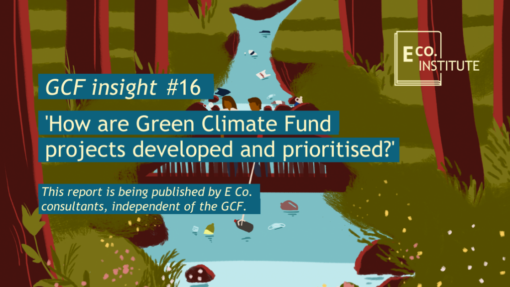 GCF insight #16 - How are Green Climate Fund project pipelines developed and prioritised?